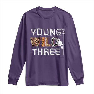 3rd Birthday Long Sleeve Shirt Young Wild And Three Safari Zoo Party TS10 Purple Print Your Wear