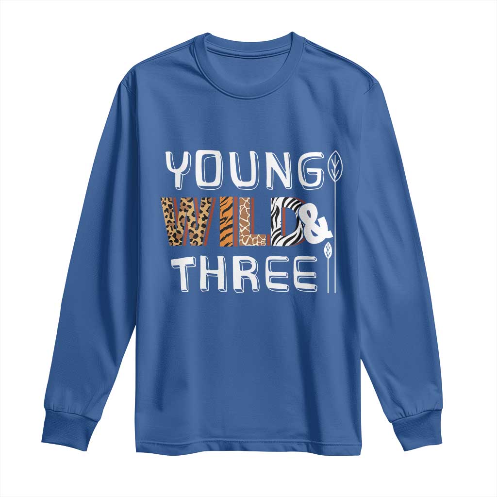 3rd Birthday Long Sleeve Shirt Young Wild And Three Safari Zoo Party TS10 Royal Blue Print Your Wear