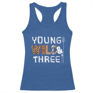 3rd Birthday Racerback Tank Top Young Wild And Three Safari Zoo Party TS10 Royal Blue Print Your Wear
