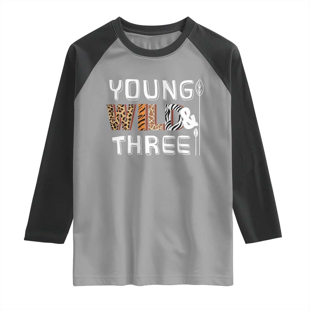 3rd Birthday Raglan Shirt Young Wild And Three Safari Zoo Party TS10 Sport Gray Black Print Your Wear