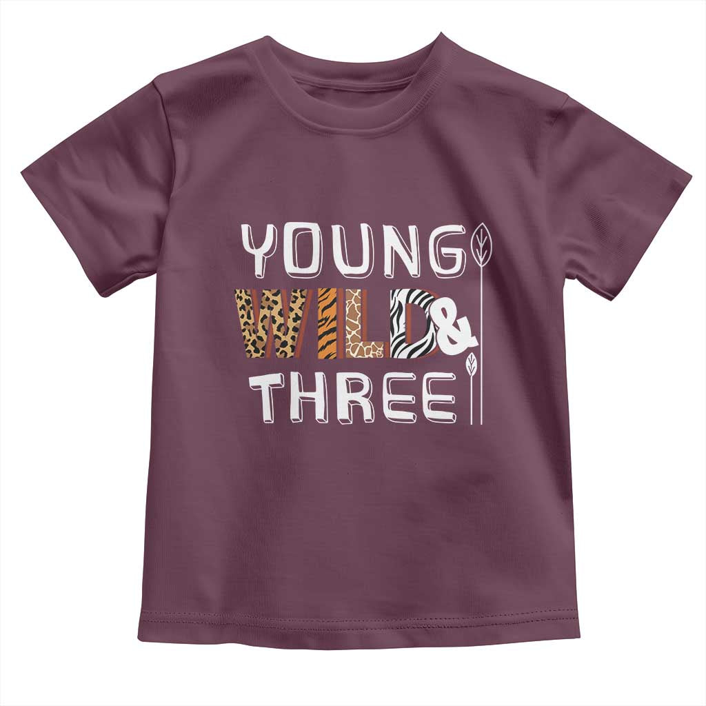 3rd Birthday Toddler T Shirt Young Wild And Three Safari Zoo Party TS10 Maroon Print Your Wear