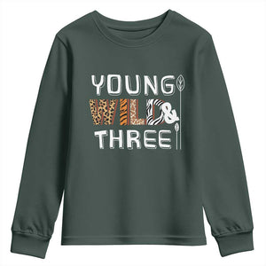 3rd Birthday Youth Sweatshirt Young Wild And Three Safari Zoo Party TS10 Dark Forest Green Print Your Wear