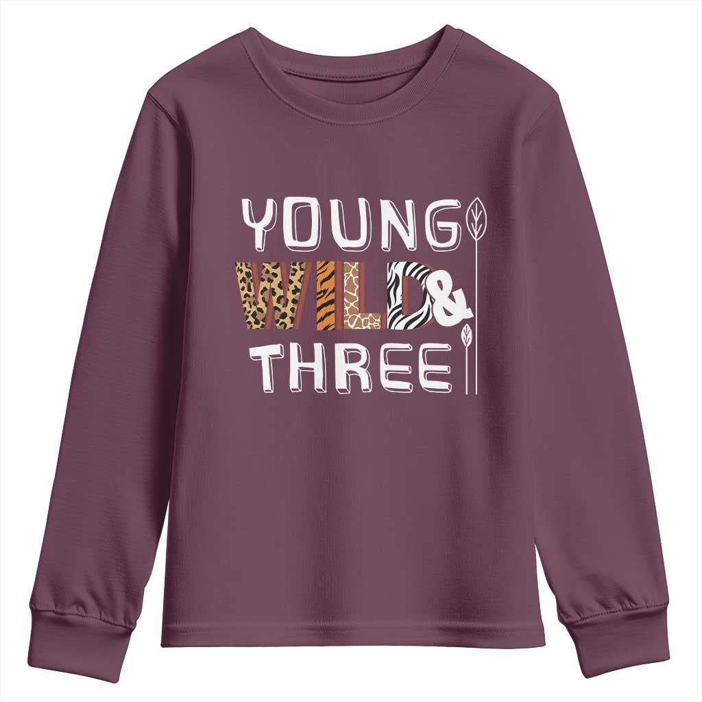 3rd Birthday Youth Sweatshirt Young Wild And Three Safari Zoo Party TS10 Maroon Print Your Wear