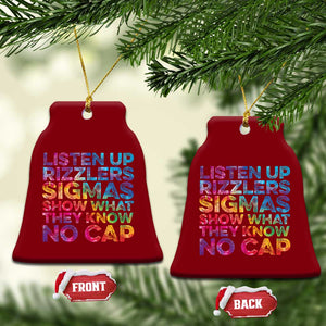 Funny Teacher Ceramic Ornament Listen Up Rizzlers Sigmas Show Work No Cap Tie-Dye TS10 Print Your Wear