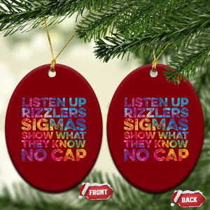 Funny Teacher Ceramic Ornament Listen Up Rizzlers Sigmas Show Work No Cap Tie-Dye TS10 Print Your Wear