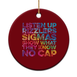 Funny Teacher Ceramic Ornament Listen Up Rizzlers Sigmas Show Work No Cap Tie-Dye TS10 1pc Red Print Your Wear