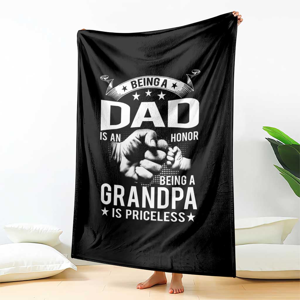 Being A Dad Is An Honor Being A Grandpa is Priceless Throw Blanket TS10 Print Your Wear