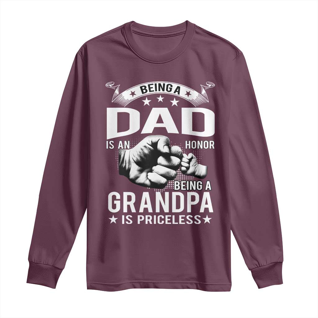 Being A Dad Is An Honor Being A Grandpa is Priceless Long Sleeve Shirt TS10 Maroon Print Your Wear