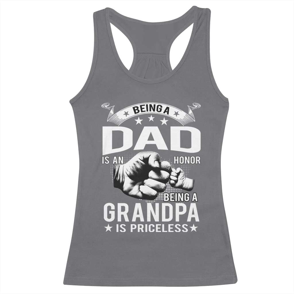 Being A Dad Is An Honor Being A Grandpa is Priceless Racerback Tank Top TS10 Charcoal Print Your Wear