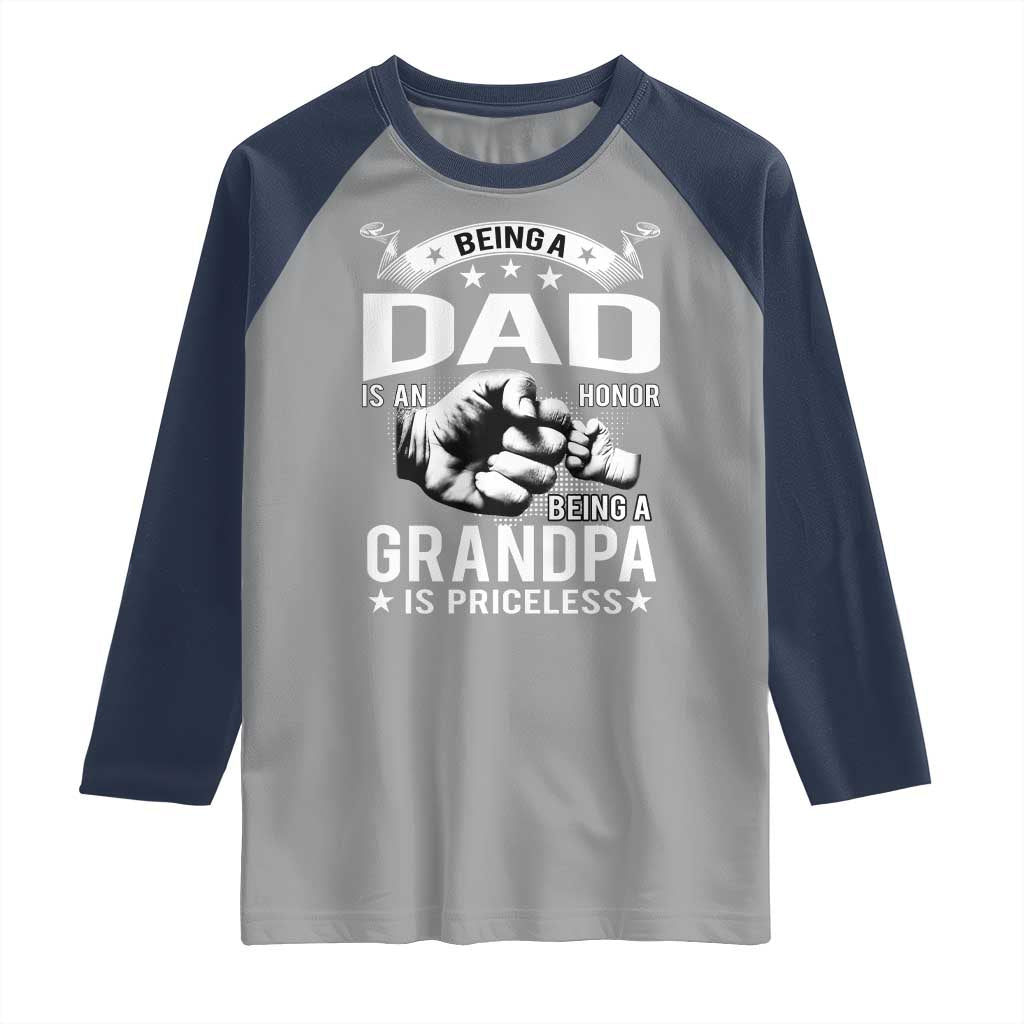Being A Dad Is An Honor Being A Grandpa is Priceless Raglan Shirt TS10 Sport Gray Navy Print Your Wear