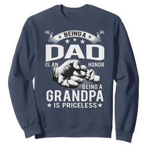 Being A Dad Is An Honor Being A Grandpa is Priceless Sweatshirt TS10 Navy Print Your Wear