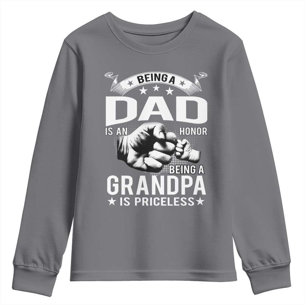Being A Dad Is An Honor Being A Grandpa is Priceless Youth Sweatshirt TS10 Charcoal Print Your Wear