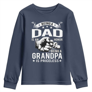 Being A Dad Is An Honor Being A Grandpa is Priceless Youth Sweatshirt TS10 Navy Print Your Wear