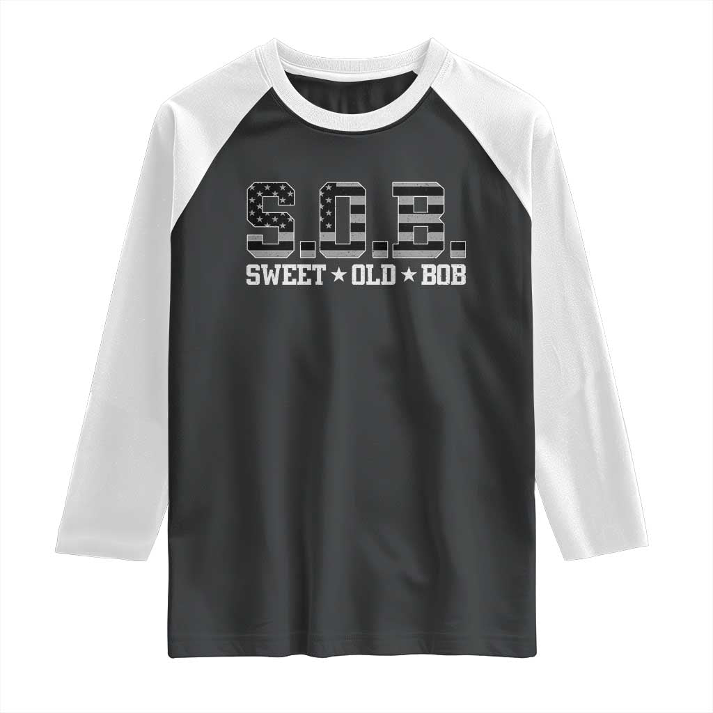Funny Bob Raglan Shirt Fathers Day Dad Sweet Old Bob Retro USA Flag TS10 Black White Print Your Wear