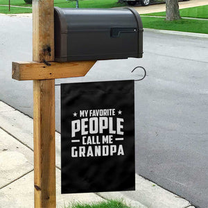 Funny Grandpa Garden Flag My Favorite People Call Me Grandpa TS10 Print Your Wear