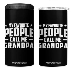 Funny Grandpa 4 in 1 Can Cooler Tumbler My Favorite People Call Me Grandpa TS10 One Size: 16 oz Black Print Your Wear