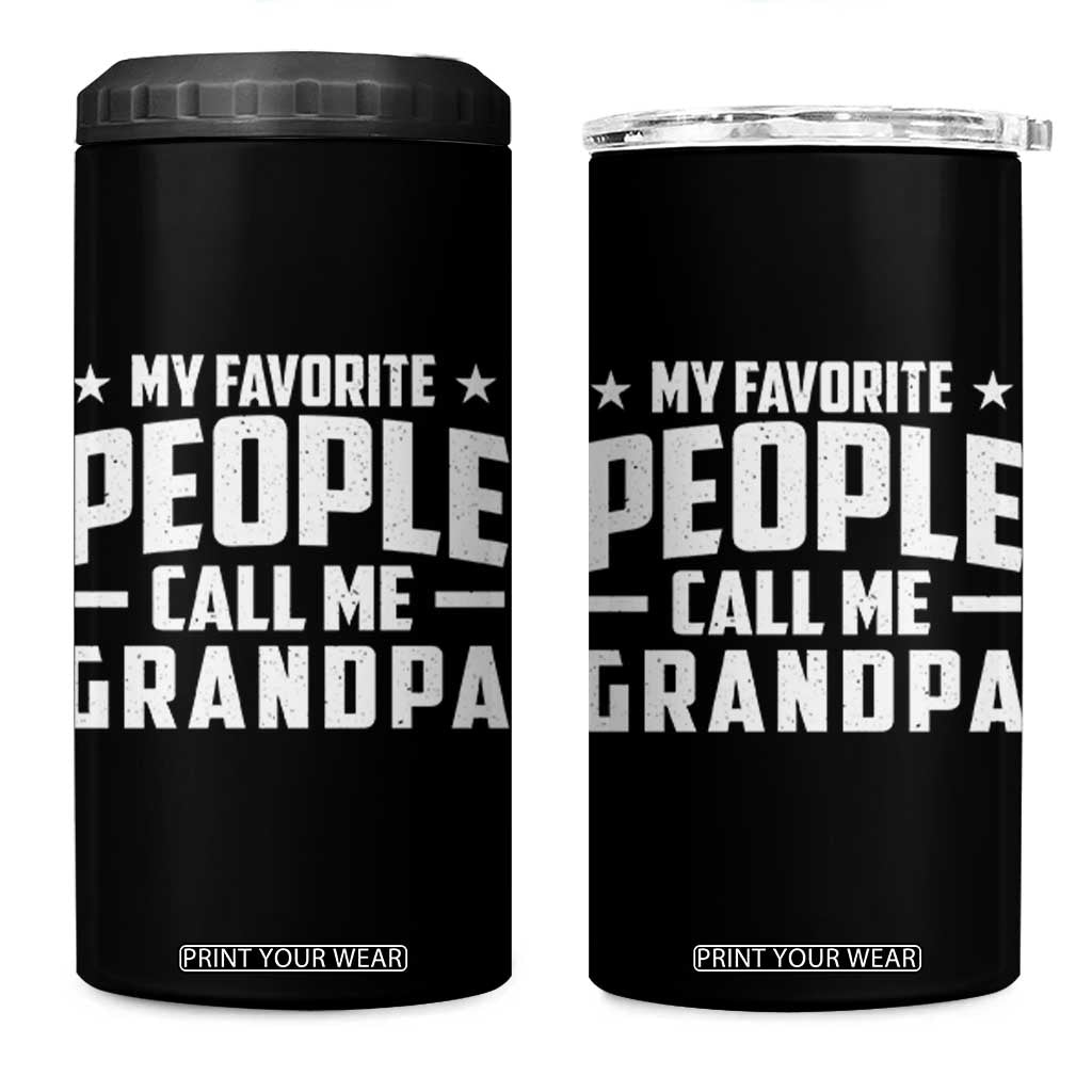 Funny Grandpa 4 in 1 Can Cooler Tumbler My Favorite People Call Me Grandpa TS10 One Size: 16 oz Black Print Your Wear
