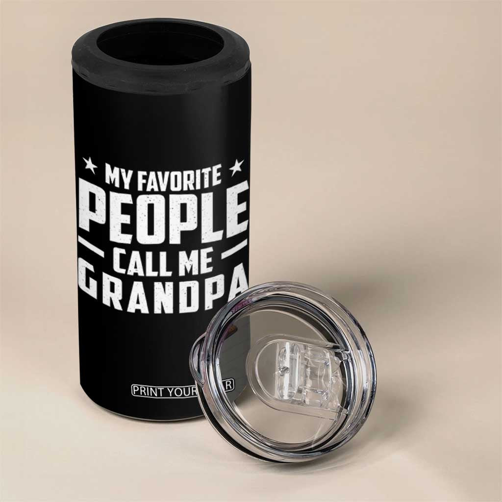 Funny Grandpa 4 in 1 Can Cooler Tumbler My Favorite People Call Me Grandpa TS10 Print Your Wear