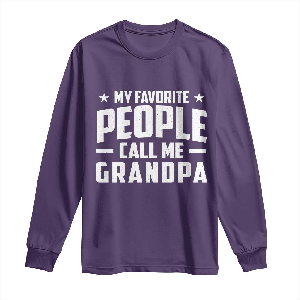 Funny Grandpa Long Sleeve Shirt My Favorite People Call Me Grandpa TS10 Purple Print Your Wear