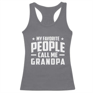Funny Grandpa Racerback Tank Top My Favorite People Call Me Grandpa TS10 Charcoal Print Your Wear