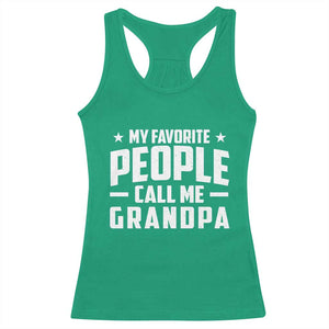 Funny Grandpa Racerback Tank Top My Favorite People Call Me Grandpa TS10 Irish Green Print Your Wear