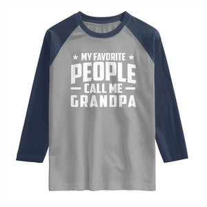 Funny Grandpa Raglan Shirt My Favorite People Call Me Grandpa TS10 Sport Gray Navy Print Your Wear