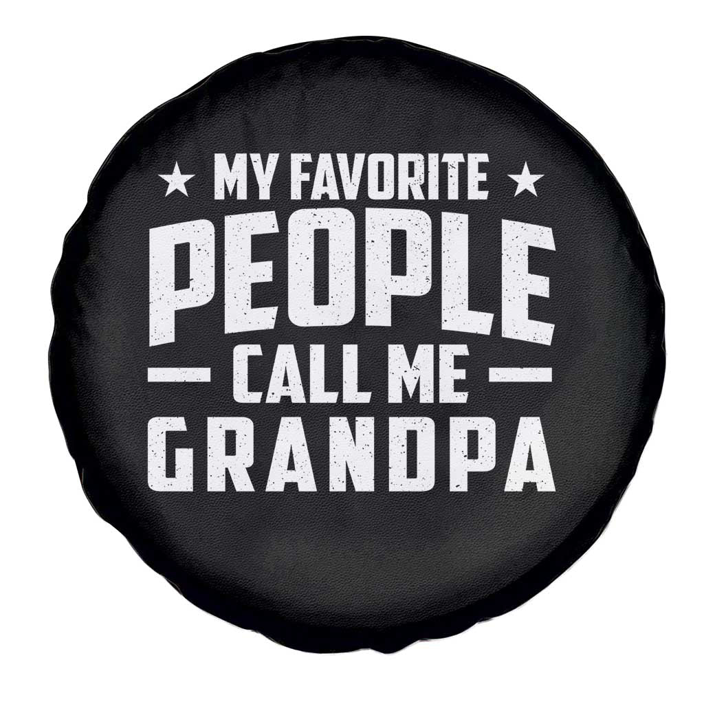 Funny Grandpa Spare Tire Cover My Favorite People Call Me Grandpa TS10 Print Your Wear