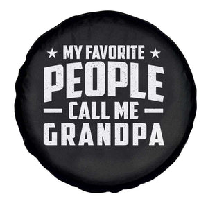 Funny Grandpa Spare Tire Cover My Favorite People Call Me Grandpa TS10 Print Your Wear