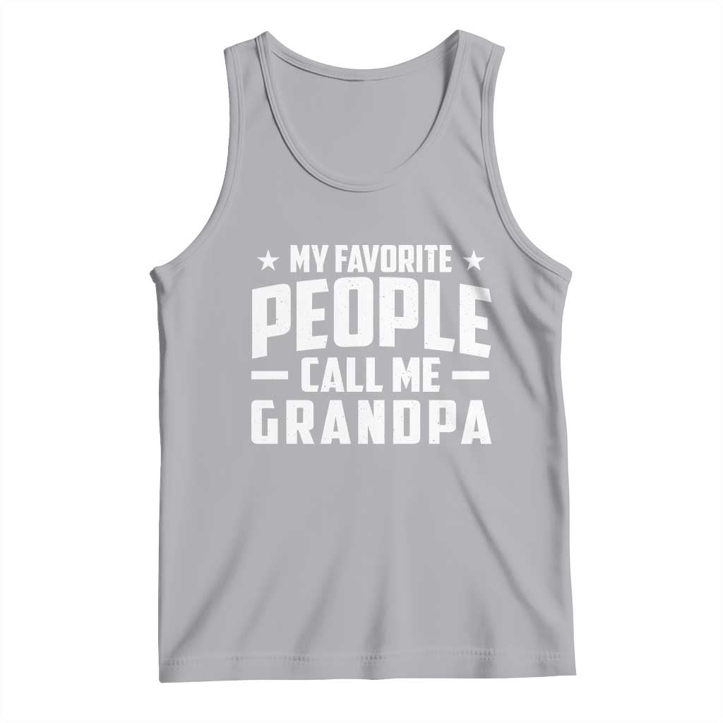 Funny Grandpa Tank Top My Favorite People Call Me Grandpa TS10 Athletic Heather Print Your Wear