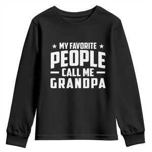 Funny Grandpa Youth Sweatshirt My Favorite People Call Me Grandpa TS10 Black Print Your Wear