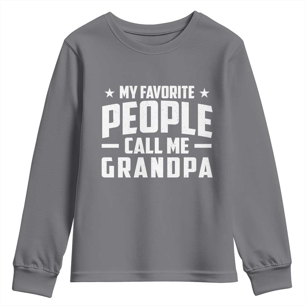 Funny Grandpa Youth Sweatshirt My Favorite People Call Me Grandpa TS10 Charcoal Print Your Wear