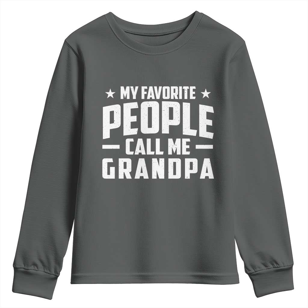 Funny Grandpa Youth Sweatshirt My Favorite People Call Me Grandpa TS10 Dark Heather Print Your Wear