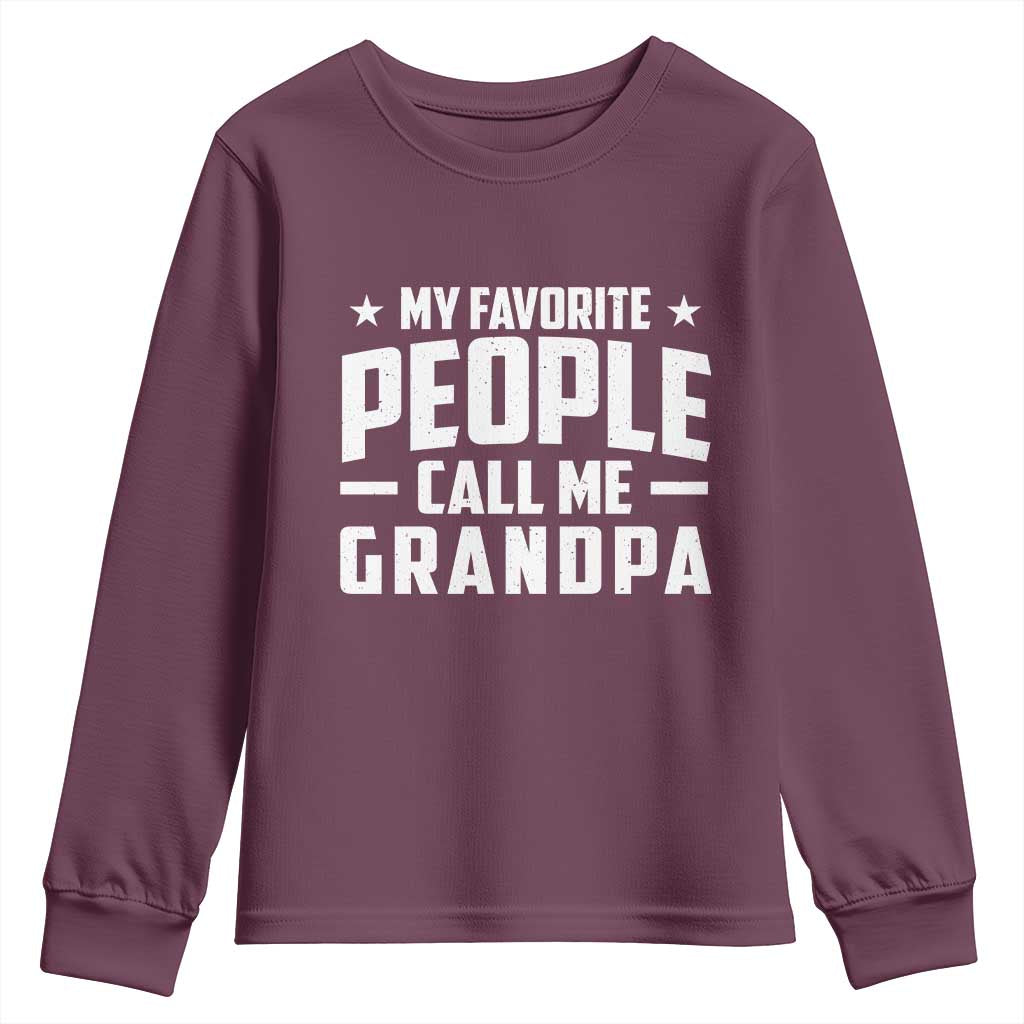 Funny Grandpa Youth Sweatshirt My Favorite People Call Me Grandpa TS10 Maroon Print Your Wear
