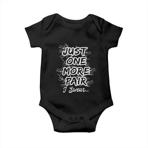 Funny Sneaker Fan Baby Onesie Sneakers Collecting Just One More Pair I Swear TS10 Black Print Your Wear