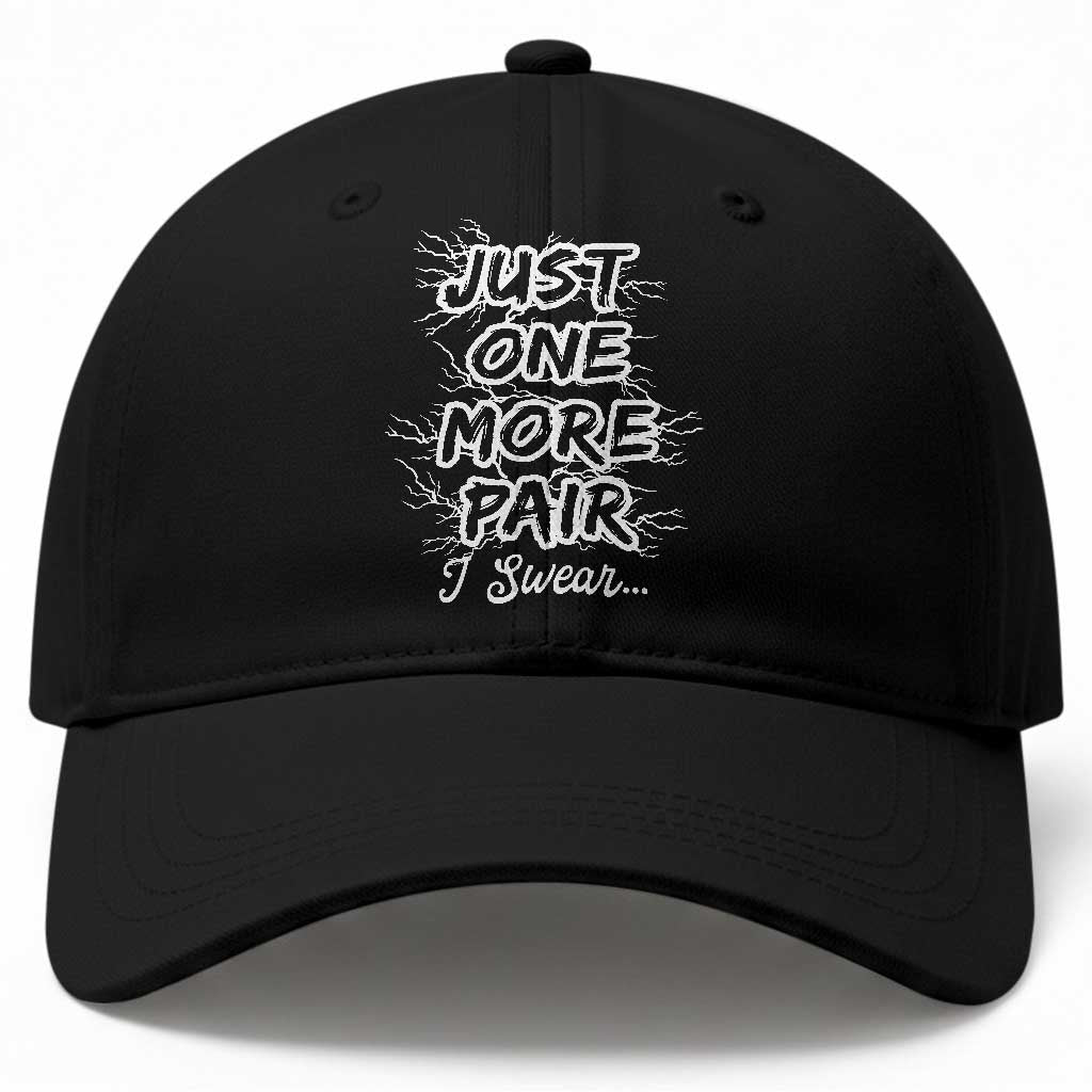 Funny Sneaker Fan Baseball Cap Sneakers Collecting Just One More Pair I Swear TS10 Print Your Wear