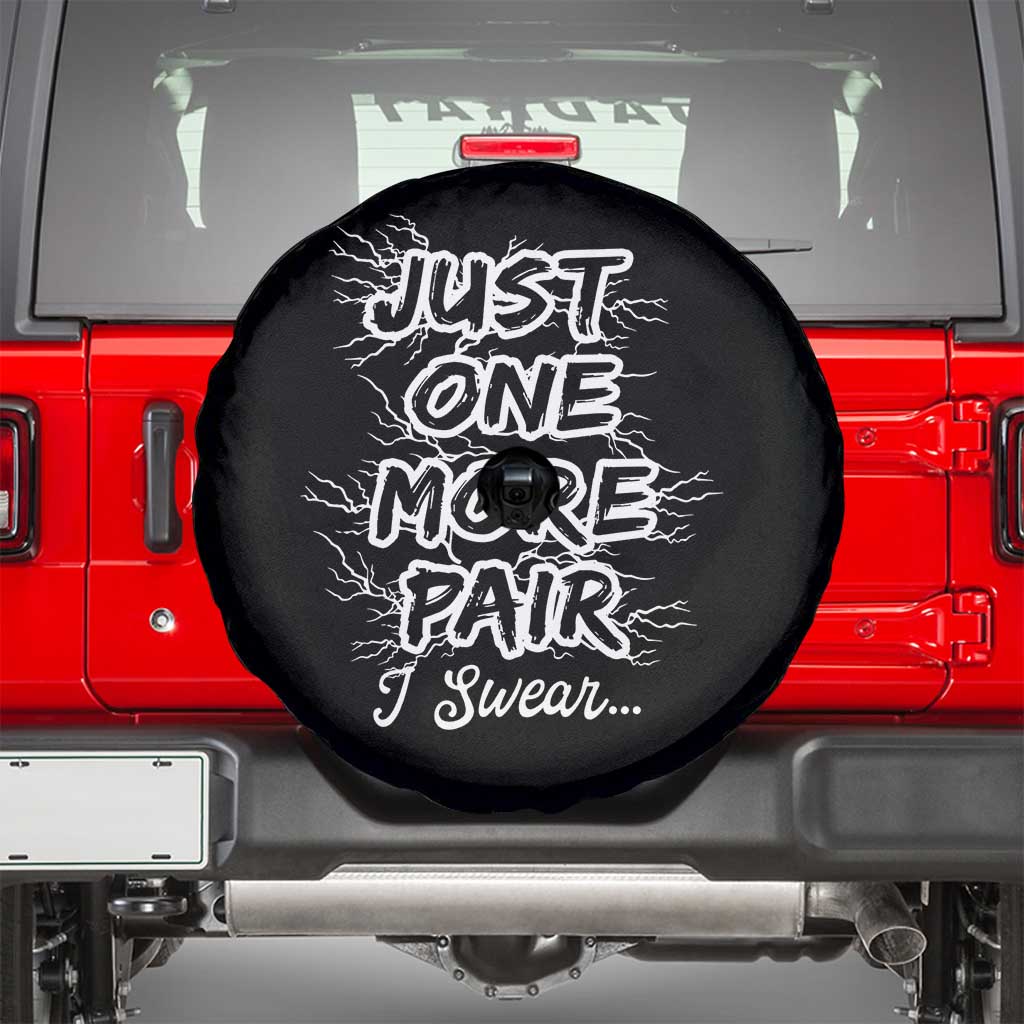 Funny Sneaker Fan Spare Tire Cover Sneakers Collecting Just One More Pair I Swear TS10 Black Print Your Wear