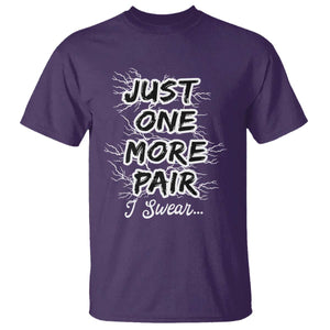 Funny Sneaker Fan T Shirt Sneakers Collecting Just One More Pair I Swear TS10 Purple Print Your Wear