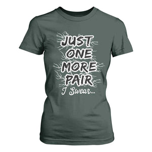 Funny Sneaker Fan T Shirt For Women Sneakers Collecting Just One More Pair I Swear TS10 Dark Forest Green Print Your Wear