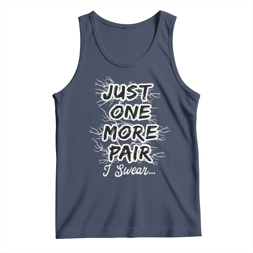 Funny Sneaker Fan Tank Top Sneakers Collecting Just One More Pair I Swear TS10 Navy Print Your Wear