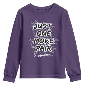 Funny Sneaker Fan Youth Sweatshirt Sneakers Collecting Just One More Pair I Swear TS10 Purple Print Your Wear