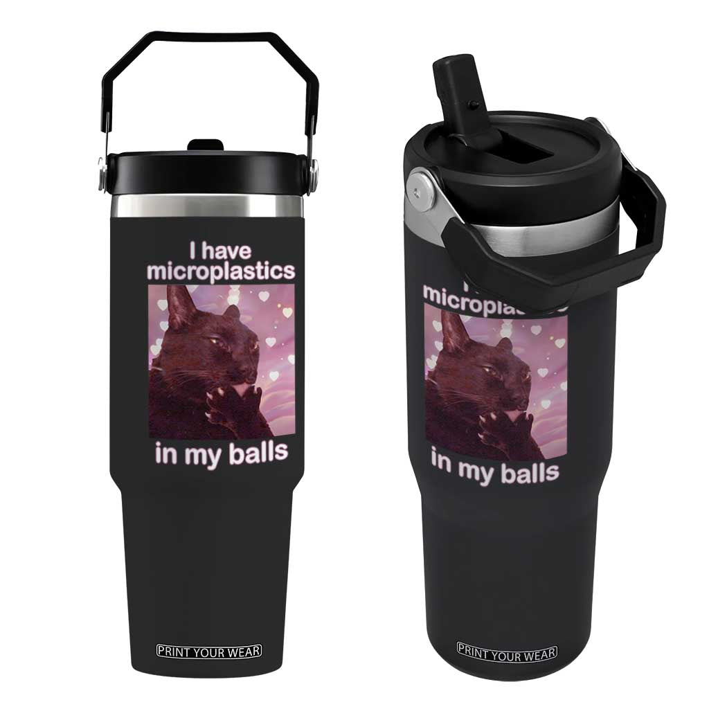Funny Cat Meme Flip Straw Tumbler I Have Microplastics In My Balls Dank Meme TS10 One Size: 30 oz Black Print Your Wear