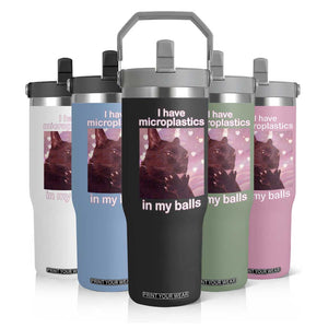 Funny Cat Meme Flip Straw Tumbler I Have Microplastics In My Balls Dank Meme TS10 Print Your Wear