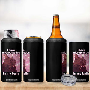 Funny Cat Meme 4 in 1 Can Cooler Tumbler I Have Microplastics In My Balls Dank Meme TS10 Print Your Wear