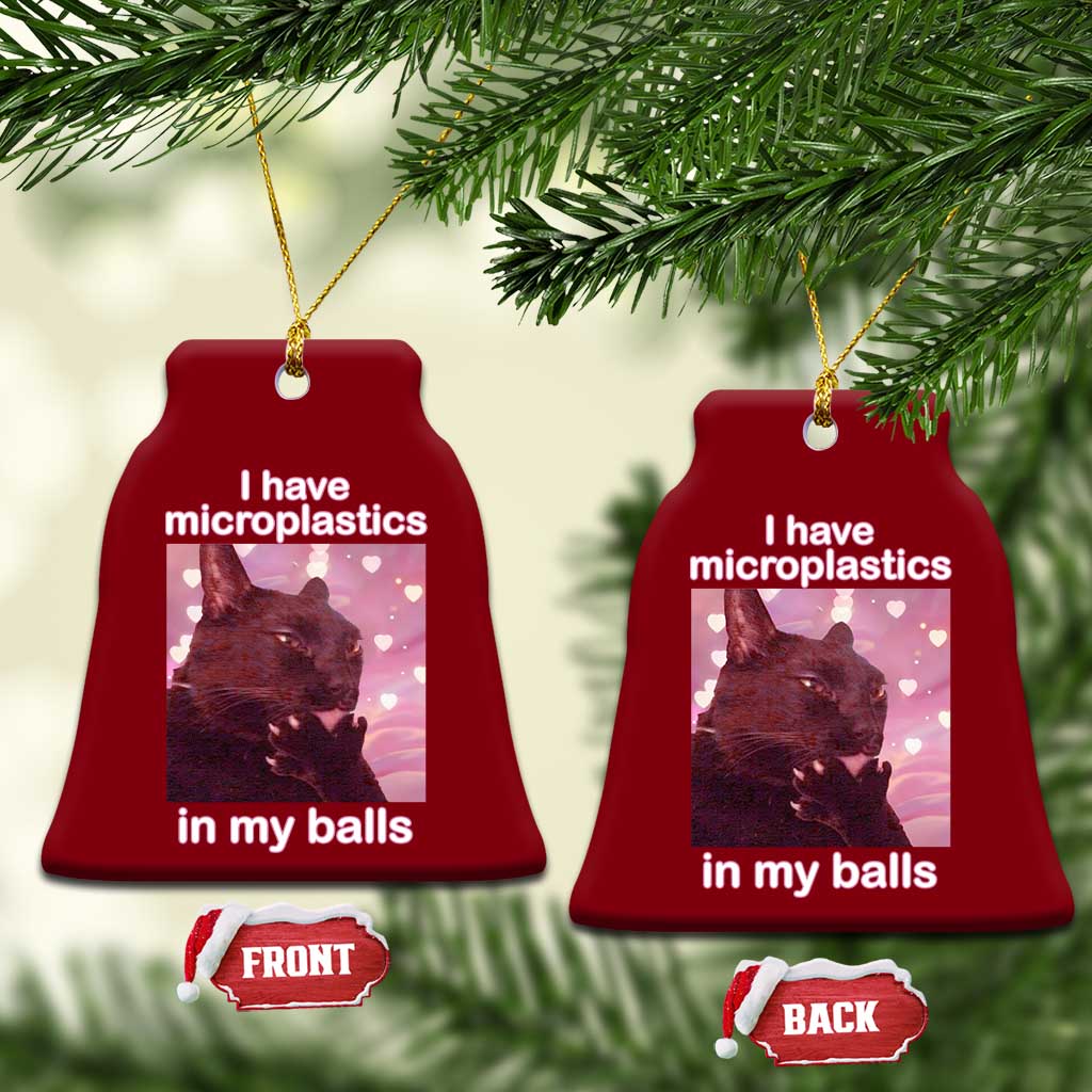 Funny Cat Meme Ceramic Ornament I Have Microplastics In My Balls Dank Meme TS10 Print Your Wear