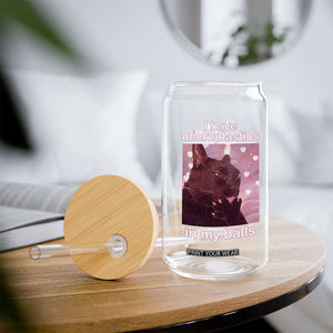 Funny Cat Meme Glass Can I Have Microplastics In My Balls Dank Meme TS10 Print Your Wear