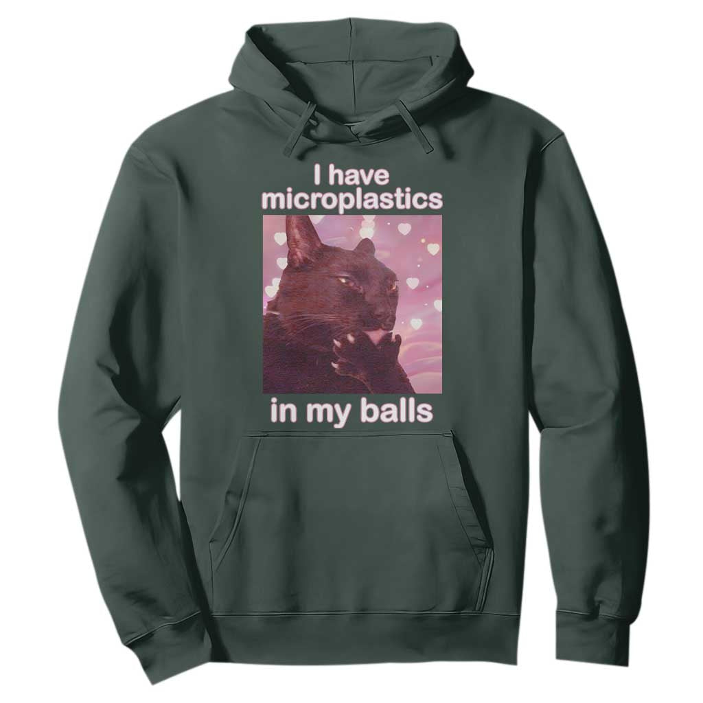 Funny Cat Meme Hoodie I Have Microplastics In My Balls Dank Meme TS10 Dark Forest Green Print Your Wear