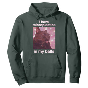 Funny Cat Meme Hoodie I Have Microplastics In My Balls Dank Meme TS10 Dark Forest Green Print Your Wear