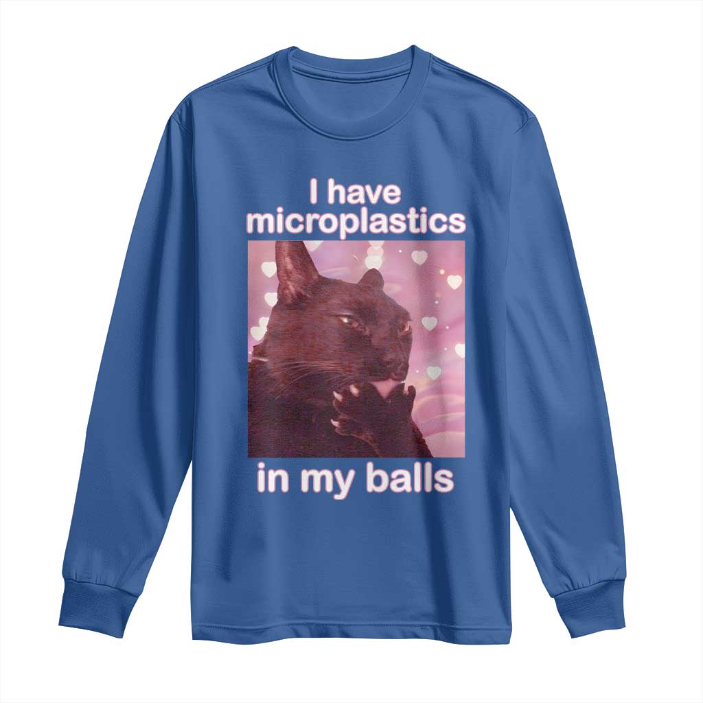Funny Cat Meme Long Sleeve Shirt I Have Microplastics In My Balls Dank Meme TS10 Royal Blue Print Your Wear