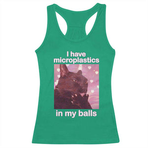 Funny Cat Meme Racerback Tank Top I Have Microplastics In My Balls Dank Meme TS10 Irish Green Print Your Wear