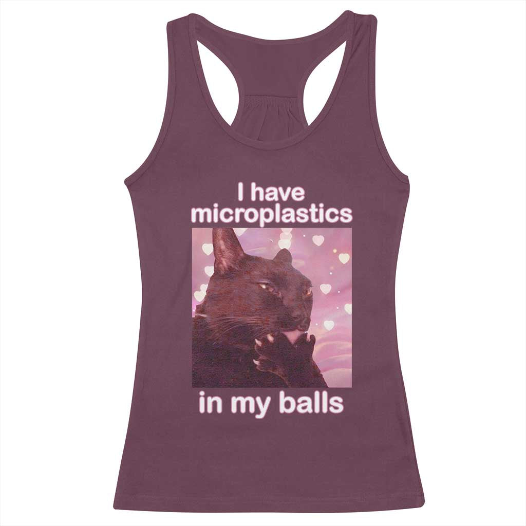 Funny Cat Meme Racerback Tank Top I Have Microplastics In My Balls Dank Meme TS10 Maroon Print Your Wear